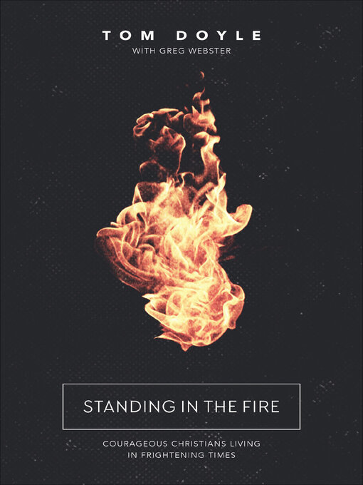 Title details for Standing in the Fire by Tom Doyle - Available